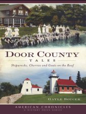 book Door County Tales: Shipwrecks, Cherries and Goats on the Roof