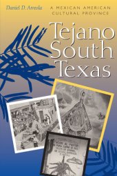 book Tejano South Texas: A Mexican American Cultural Province