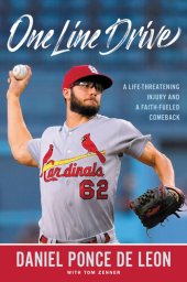 book One Line Drive: A Life-Threatening Injury and a Faith-Fueled Comeback