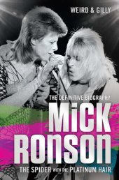 book Mick Ronson--The Spider with the Platinum Hair