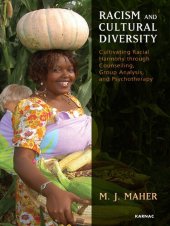 book Racism and Cultural Diversity: Cultivating Racial Harmony through Counselling, Group Analysis, and Psychotherapy