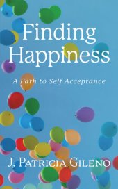 book Finding Happiness: A Path to Self Acceptance