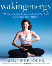 book Waking Energy: 7 Timeless Practices Designed to Reboot Your Body and Unleash Your Potential