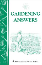 book Gardening Answers: Storey's Country Wisdom Bulletin A-49