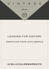 book Looking for History: Dispatches from Latin America