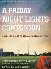 book A Friday Night Lights Companion: Love, Loss, and Football in Dillon, Texas