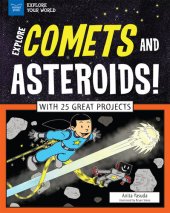 book Explore Comets and Asteroids!: With 25 Great Projects