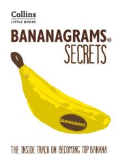 book BANANAGRAMS®: The Insider Secrets to Help you Become Top Banana!