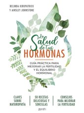 book La salud de tus hormonas: Guía práctica para mejorar la fertilidad y el equilibrio hormonal