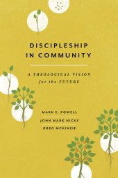 book Discipleship in Community: A Theological Vision for the Future