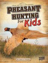 book Pheasant Hunting for Kids