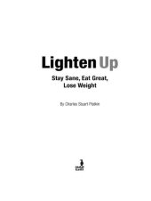 book Lighten Up: Stay Sane, Eat Great, Lose Weight