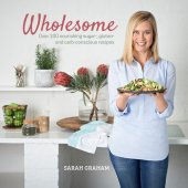 book Wholesome: 100 sugar, gluten and carb conscious recipes