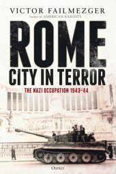 book Rome – City in Terror: The Nazi Occupation 1943–44