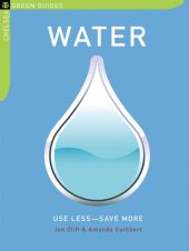 book Water: Use Less-Save More: 100 Water-Saving Tips for the Home