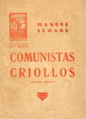 book Comunistas criollos (Disección polémica de la charlatanería roja.) [incompleto]