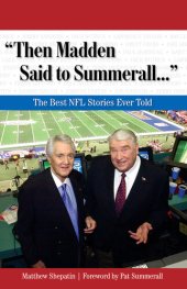 book "Then Madden Said to Summerall. . .": The Best NFL Stories Ever Told