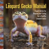 book The Leopard Gecko Manual: Expert Advice for Keeping and Caring for a Healthy Leopard Gecko