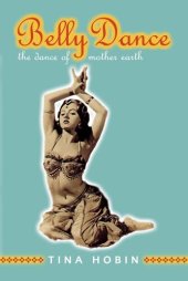 book Belly Dance: The Dance of Mother Earth