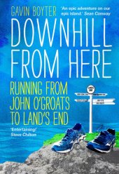 book Downhill From Here: Running From John O'Groats to Land's End