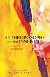 book Anthroposophy and the Inner Life: An Esoteric Introduction