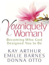 book Youniquely Woman: Becoming Who God Designed You to Be