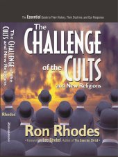 book The Challenge of the Cults and New Religions: The Essential Guide to Their History, Their Doctrine, and Our Response