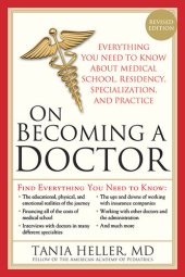 book On Becoming a Doctor: The Truth about Medical School, Residency, and Beyond
