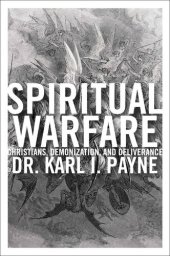 book Spiritual Warfare: Christians, Demonization and Deliverance