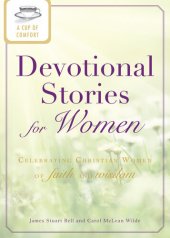 book A Cup of Comfort Devotional Stories for Women: Celebrating Christian women of faith and wisdom