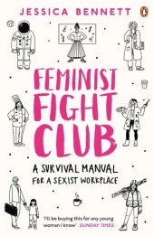 book Feminist Fight Club: A Survival Manual For a Sexist Workplace