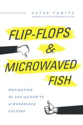 book Flip-Flops and Microwaved Fish: Navigating the Dos and Don'ts of Workplace Culture