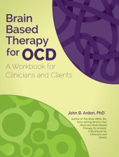 book Brain Based Therapy For OCD: A Workbook for Clinicians and Clients