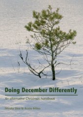 book Doing December Differently: An Alternative Christmas Handbook