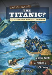 book Can You Survive the Titanic?: An Interactive Survival Adventure