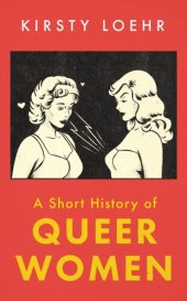 book A Short History of Queer Women