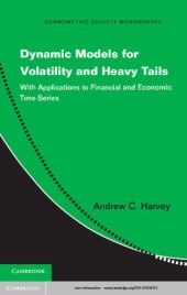 book Dynamic Models for Volatility and Heavy Tails: With Applications to Financial and Economic Time Series