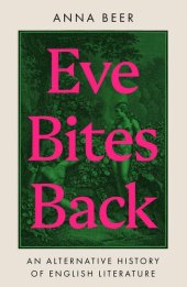 book Eve Bites Back: An Alternative History of English Literature