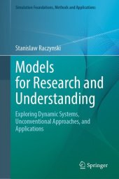 book Models for Research and Understanding: Exploring Dynamic Systems, Unconventional Approaches, and Applications