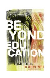 book Beyond Education: Radical Studying for Another World