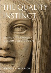 book the quality instinct: Seeing art through a museum director's eye