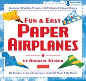 book Fun & Easy Paper Airplanes: This Easy Paper Airplanes Book Contains 16 Fun Projects, 84 Papers & Instruction Book: Great for Both Kids and Parents