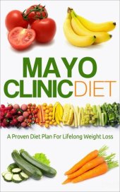 book Mayo Clinic Diet: A Proven Diet Plan For Lifelong Weight Loss