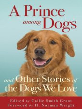 book A Prince Among Dogs: and Other Stories of the Dogs We Love