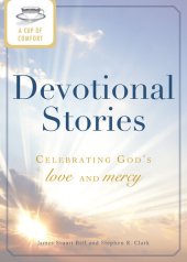 book A Cup of Comfort Devotional Stories: Celebrating God's love and mercy