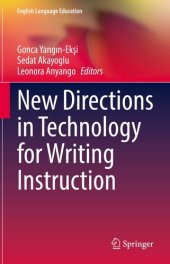 book New Directions in Technology for Writing Instruction: Practices for English Language Teaching Classrooms