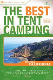 book The Best in Tent Camping: Southern California: A Guide for Car Campers Who Hate Rvs, Concrete Slabs, and Loud Portable Stereos