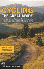 book Cycling the Great Divide: From Canada to Mexico on North America's Premier Long-Distance Mountain Bike Route