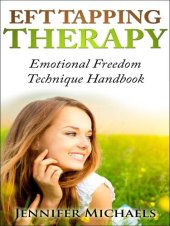 book EFT TAPPING THERAPY: Emotional Freedom Technique Handbook