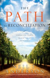 book The Path to Reconciliation: Connecting People to God and To Each Other